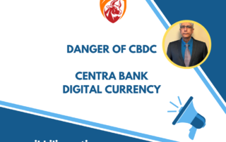 Danger of CBDC – Central Bank Digital Currency