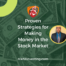 Proven Strategies for Making Money in the Stock Market