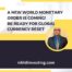 A New World Monetary Order Is Coming! Be Ready