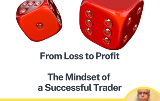 From Loss to Profit The Mindset of a Successful Trader