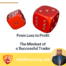 From Loss to Profit The Mindset of a Successful Trader