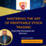 Mastering the Art of Profitable Stock Trading